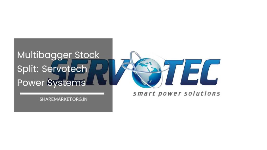 Multibagger Stock Split Servotech Power Systems