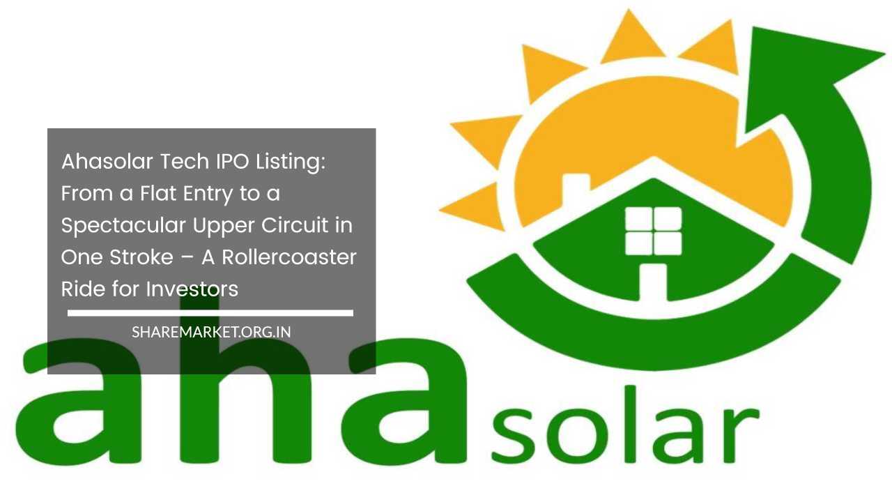 Ahasolar Tech IPO Listing