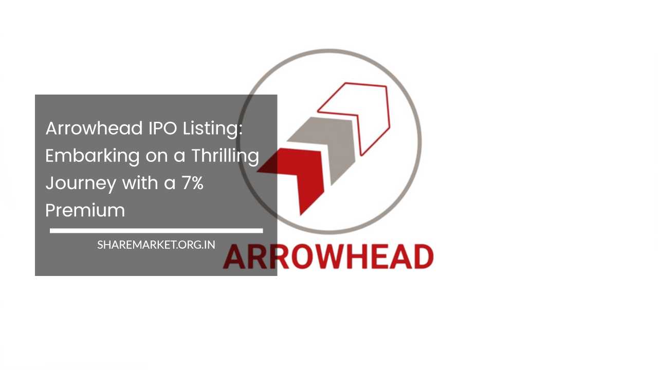 Arrowhead IPO Listing