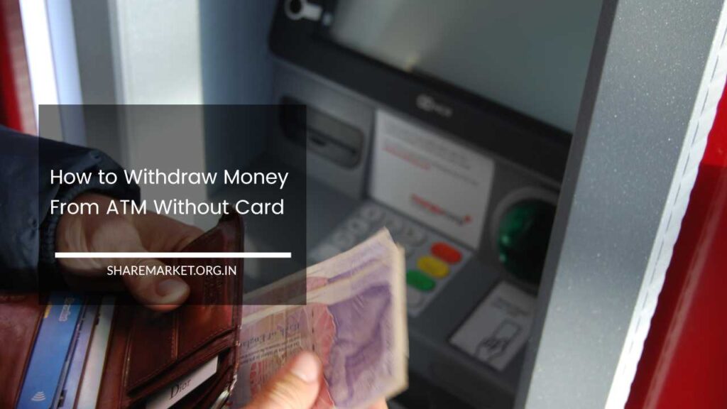 How To Withdraw Money From Atm Without Card 2884