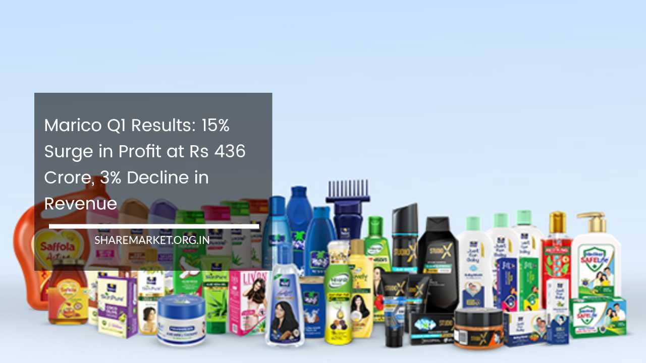 Marico Q1 Results 15 Surge In Profit At Rs 436 Crore 3 Decline In Revenue 1401