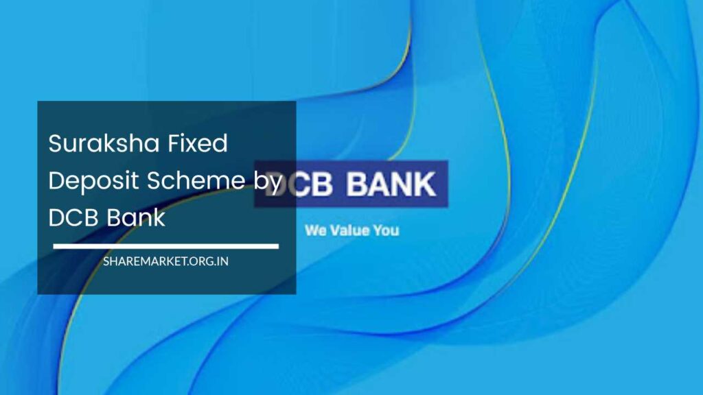 suraksha-fixed-deposit-scheme-by-dcb-bank